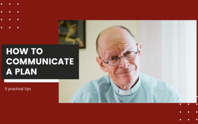 5 tips about communicating a plan